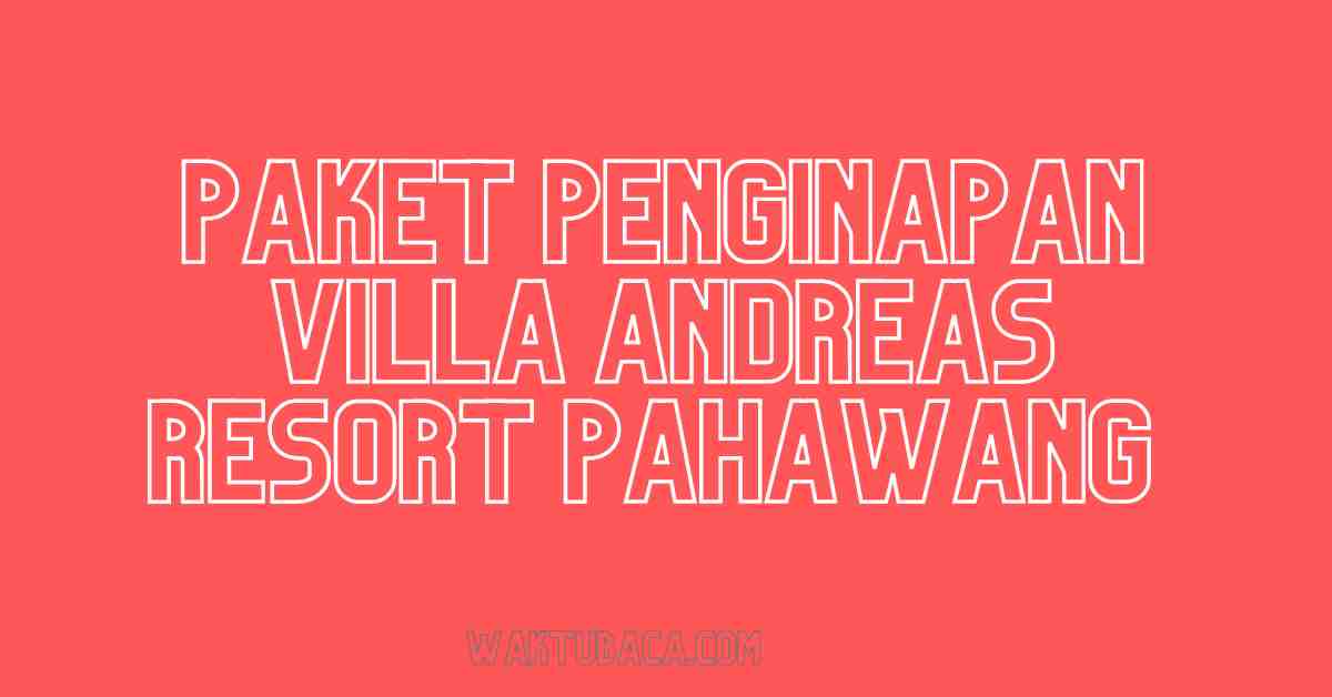 Paket Penginapan Villa Andreas Resort Pahawang 2022-2023
