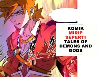 10 Komk Manga Manhua Mirip Tales of Demons and Gods 2022-2023