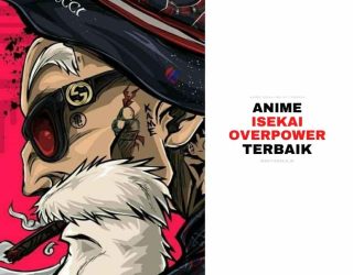 20+ Anime Isekai Overpower Terbaik 2023