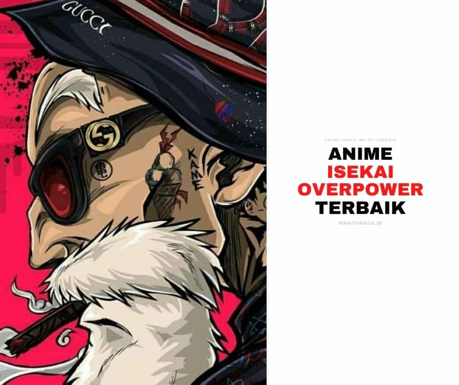 Anime Isekai Overpower Terbaik