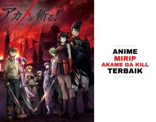 15+ Anime Mirip Akame ga Kill Terbaik 2022-2023