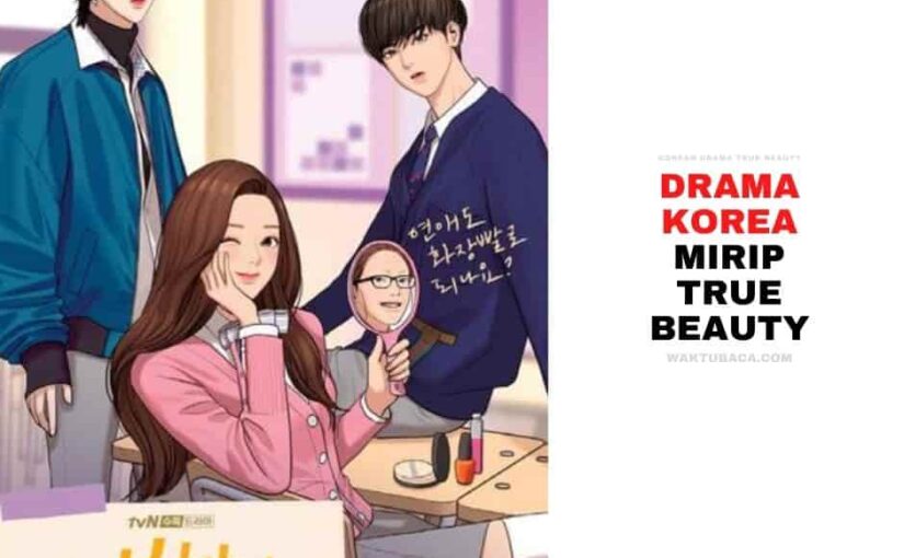 Drama Korea Mirip True Beauty Romantis Terbaik