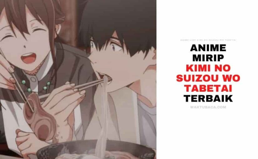 14 Anime Mirip Kimi no Suizou wo Tabetai Terbaik 2022-2023