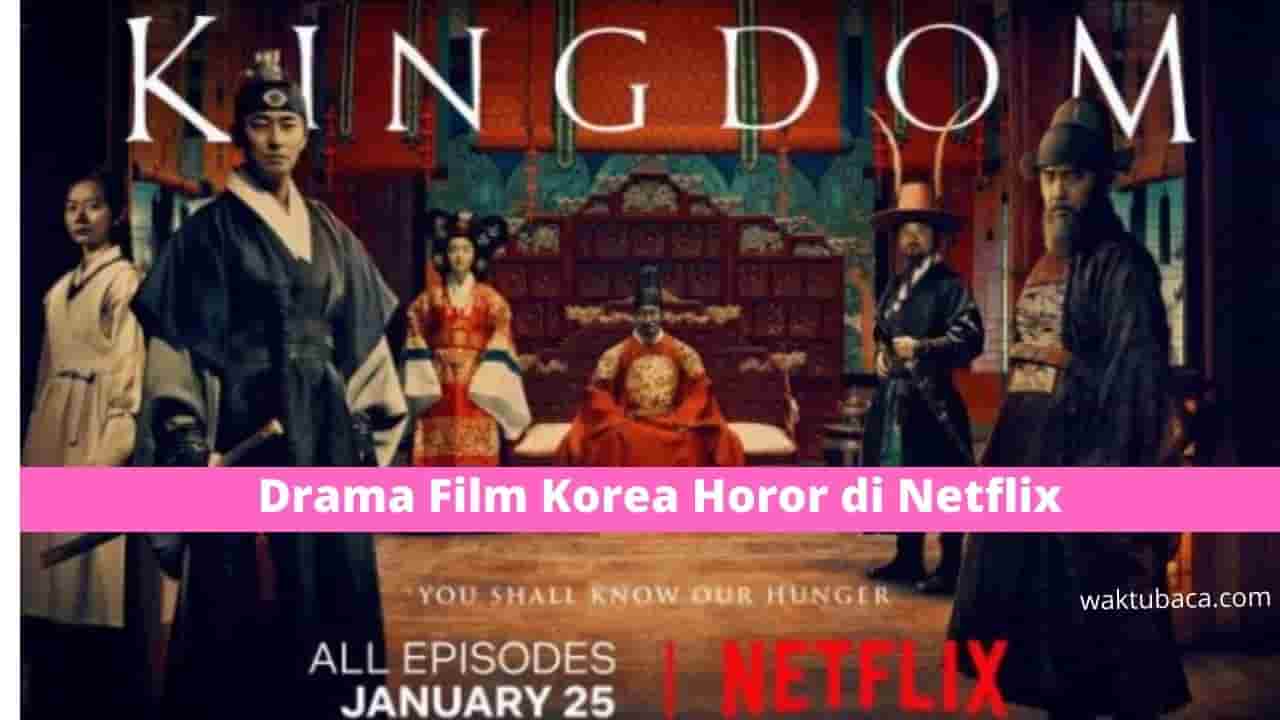 Drama Film Korea Horor di Netflix