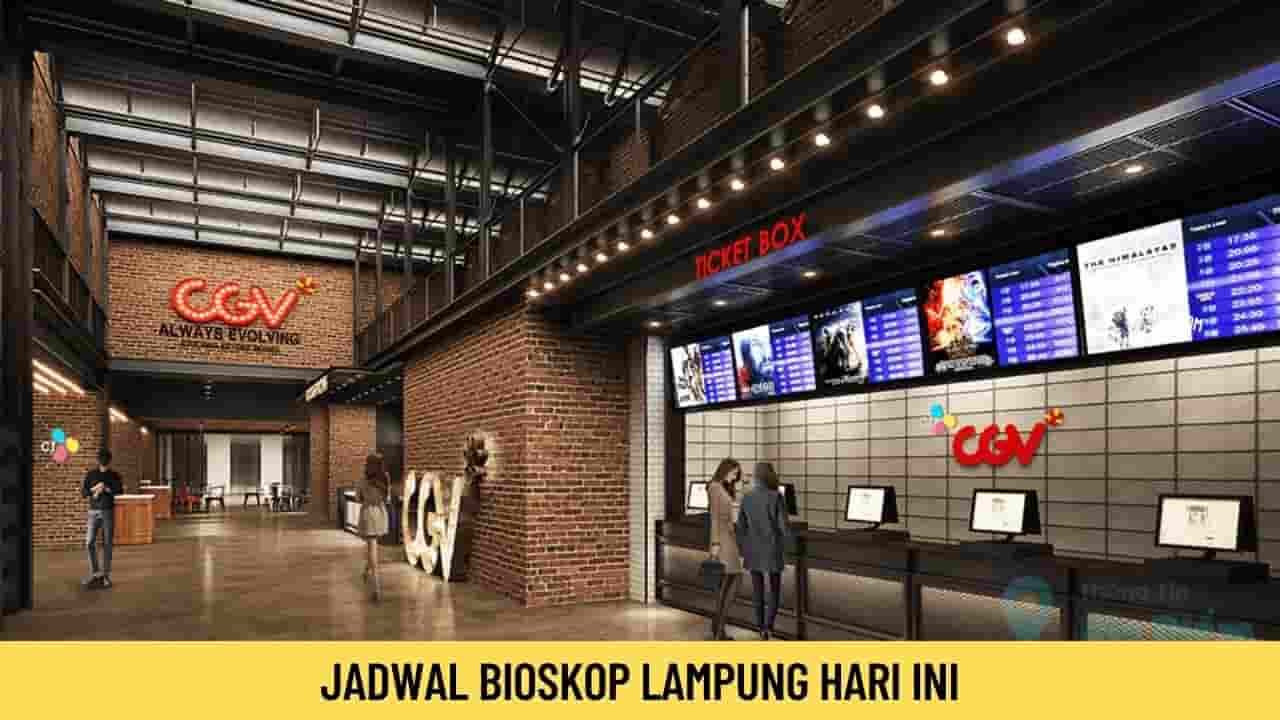 Jadwal Bioskop Ciplaz Lampung Hari ini 27 Januari 2022