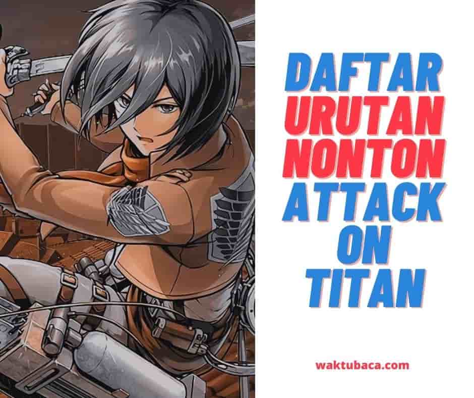 Urutan Nonton Attack on Titan Terlengkap Series & Movie