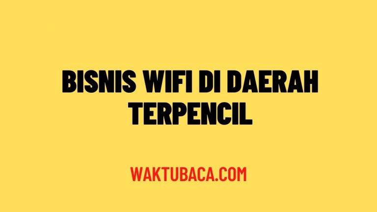 Bisnis Wifi di Daerah Terpencil