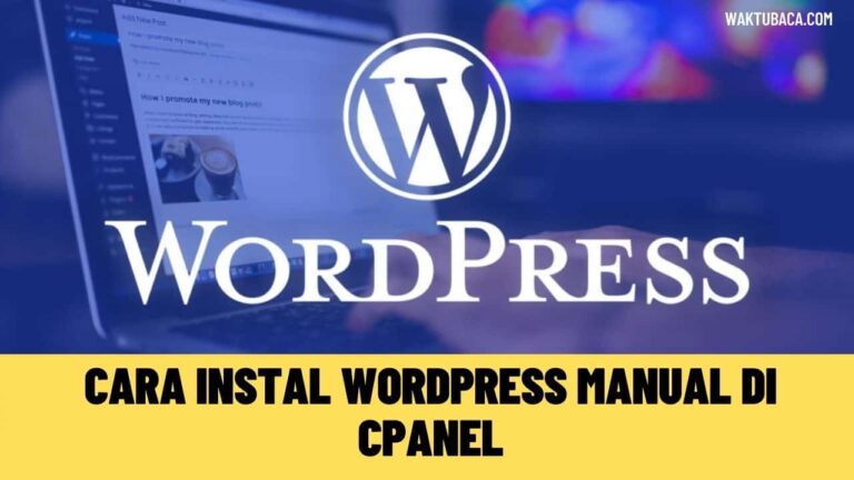 Cara Instal WordPress Manual di cPanel