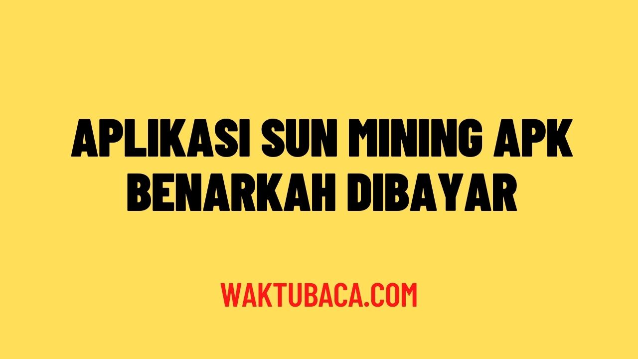 Aplikasi Sun Mining Apk Benarkah dibayar