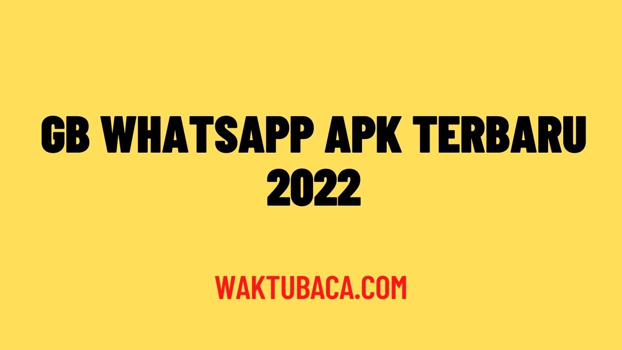 GB WhatsApp Apk Terbaru 2022
