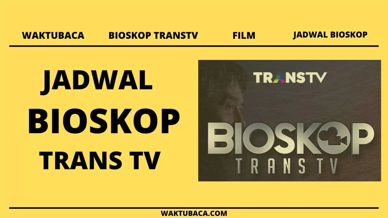 Jadwal Bioskop Trans TV 31 Mei 2022