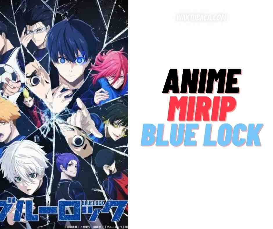 5+ Anime Mirip Blue Lock Terbaik 2022-2023