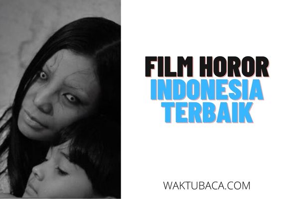 25+ Rekomendasi Film Horor Indonesia Terseram