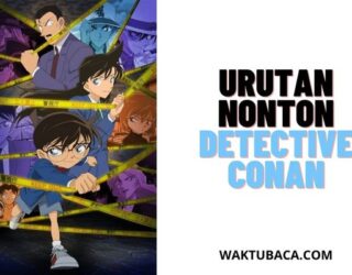 77+ Urutan Nonton Detective Conan Terlengkap